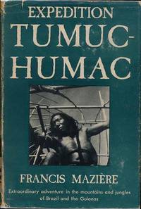 Expedition Tumuc-Humac by MAZIERE, Francis - 1955