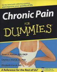 Chronic Pain for Dummies by Elizabeth Vierck; Vierck, Charles J., Jr.; Stuart S. Kassan - 2008