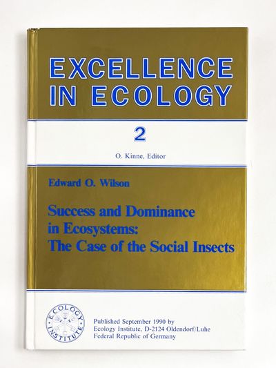 SUCCESS AND DOMINANCE IN ECOSYSTEMS: THE CASE OF THE SOCIAL INSECTS