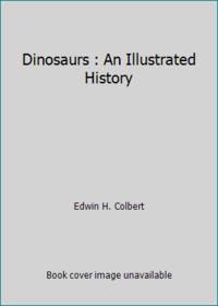 Dinosaurs : An Illustrated History