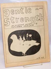 image of Gentle Strength: an occasional journal of nonviolent revolution; Vol. V No. 2, July 1973