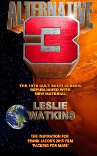 image of Alternative 3: The 1978 Cult SciFi Classic Republished with New Material