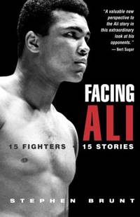 Facing Ali : 15 Fighters/15 Stories