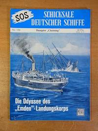 SOS - Schicksale Deutscher Schiffe. Nr. 170: Dampfer Choising. Die Odyssee des...