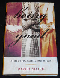 image of Being Good: Women's Moral Values in Early America