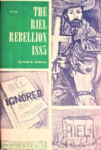 image of The Riel Rebellion 1885. Frontier Book No. 3.