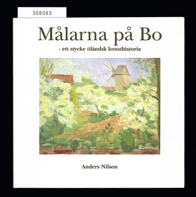 Målarna på Bo. Ett stycke öländsk konsthistoria.