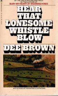 Hear That Lonesome Whistle Blow, Railroads in the West