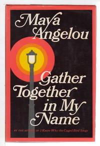 GATHER TOGETHER IN MY NAME. by Angelou, Maya - (1974)