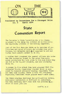 On the Level. Published by Carpenters for a Stronger Union. No. 2 (April 1974) - State Convention Report