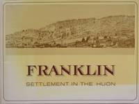 Franklin : settlement in the Huon.