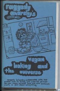 Raggedy anarchy&#039;s guide to vegan baking and the universe : raggedy anarchy  collaborates with the muffin man to bring you over 55 all-bad-for-you  vegan recipes and her own personal rants on just about everything. by Unknown - N.D.