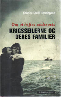 Om vi heftes underveis. Krigsseilerne og deres…