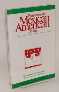 Perspectives in Mexican American Studies,; vol. 6, 1997; Mexican Americans in the 1990s: politics, policies, and perceptions
