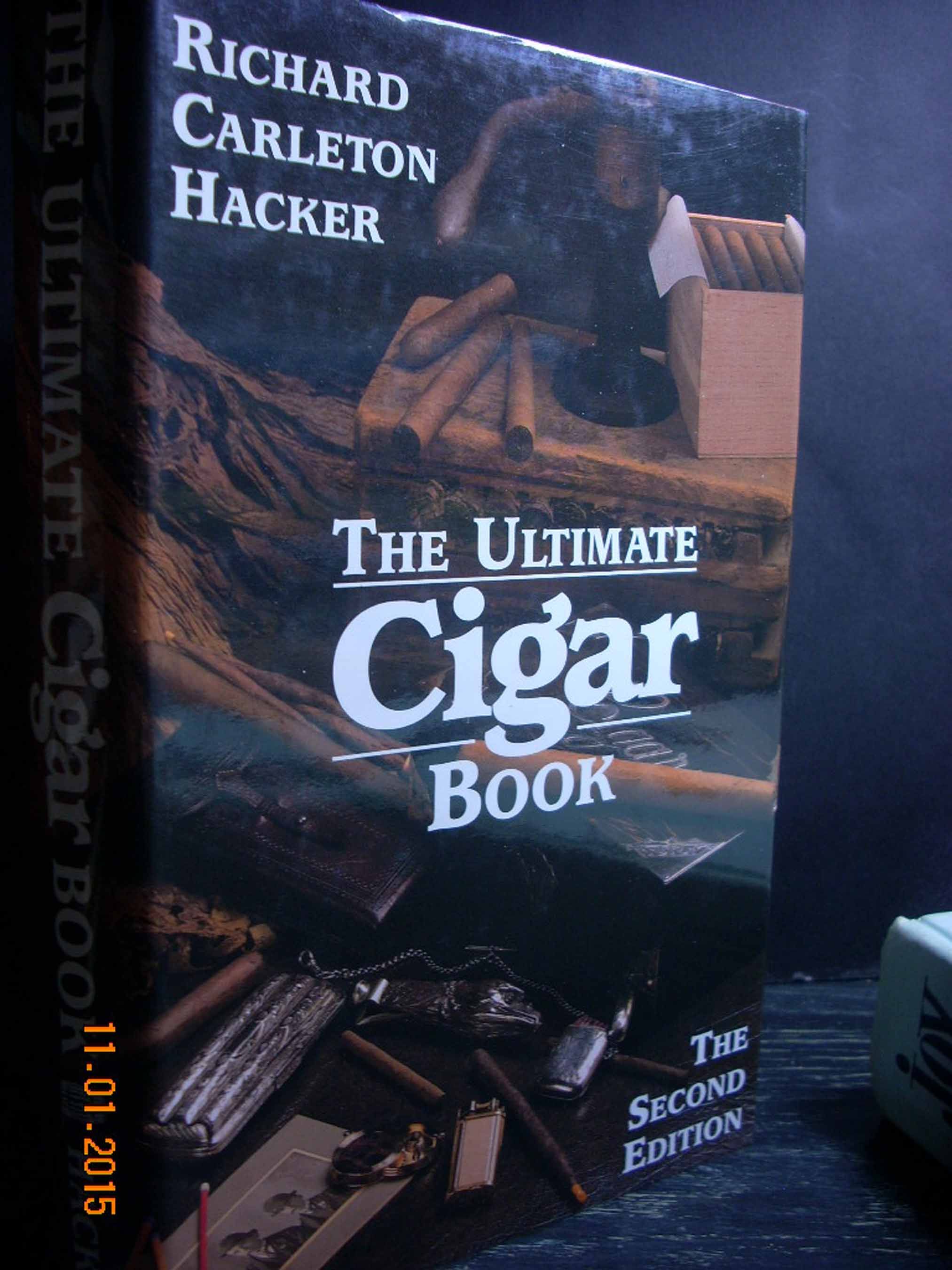 The Ultimate Cigar Book by Hacker, Richard Carleton 1996