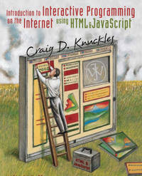 Introduction to Interactive Programming on the Internet: Using HTML and JavaScript
