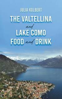 Valtellina and Lake Como Food and Drink