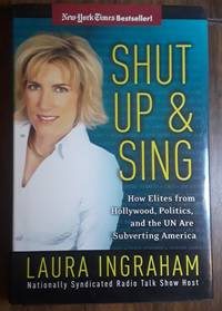 Shut Up &amp; Sing by Laura Ingraham - 2003