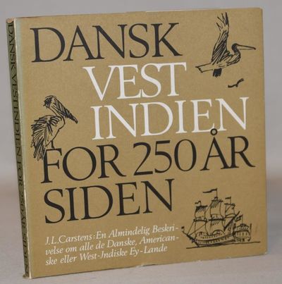 Dansk Vestindien for 250 år siden. En almindelig…