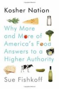 image of Kosher Nation: Why More and More of America's Food Answers to a Higher Authority