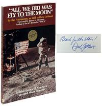 All We Did Was Fly to the Moon; A Mini-History of America's Manned Moon Program