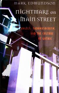 image of Nightmare on Main Street. Angels, Sadomasochism, and the Culture of Gothic