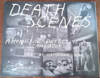 Death Scenes: A Homicide Detective's Scrapbook