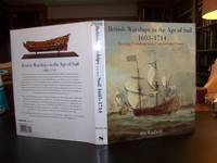 British Warships in the Age of Sail 1603 - 1714: Design, Construction and Fates