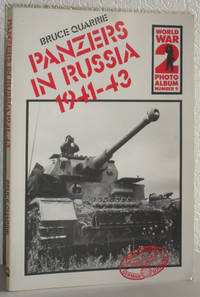 Panzers in Russia 1941-43 by Bruce Quarrie - 1979