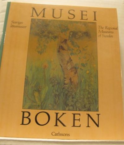 Museiboken. Sveriges länsmuseer. The Regional…