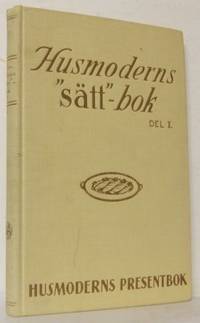Husmoderns sättbok Del I. Utgiven av Husmodern.