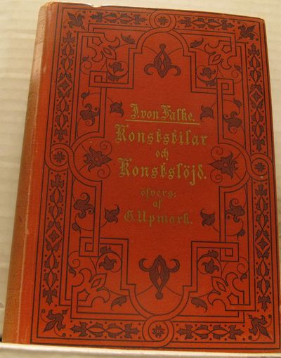 Konststilar och konstslöjd. Handbok för hemmet,…