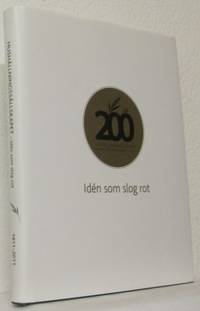 Idén som slog rot. Jubileumsbok.…