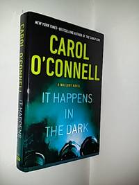 It happens in the dark by O'Connell, Carol - 2013 probably first edition: