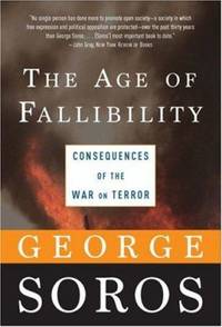 The Age of Fallibility : Consequences of the War on Terror