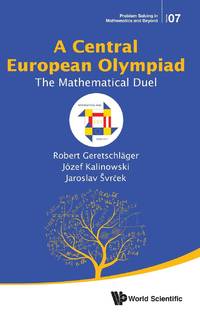 CENTRAL EUROPEAN OLYMPIAD, A: THE MATHEMATICAL DUEL