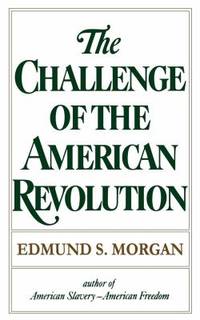 image of The Challenge of the American Revolution