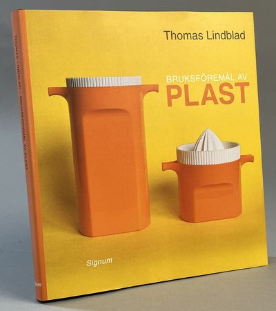 Bruksföremål av plast. Materialen, formgivarna,…