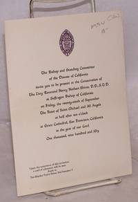 image of The Bishop and Standing Committee of the Diocese of California invite you to be present at the consecration of the Very Reverend Henry Herbert Shires, D. D., S. T. D. as Suffragan Buishop of California on Friday, the twenty-ninth of September, the Feast of Saint Michael and All Angels at half after ten o'clock at Grace Cathedral, San Francisco, California in the year of our Lord One thousand, nine hundred and fifty