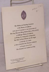 The Bishop and Standing Committee of the Diocese of California invite you to be present at the consecration of the Very Reverend Henry Herbert Shires, D. D., S. T. D. as Suffragan Buishop of California on Friday, the twenty-ninth of September, the Feast of Saint Michael and All Angels at half after ten o'clock at Grace Cathedral, San Francisco, California in the year of our Lord One thousand, nine hundred and fifty