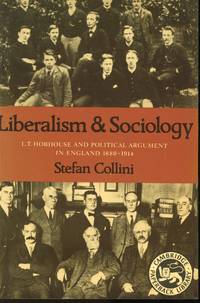 Liberalism & Sociology: L.T. Hobhouse and Political Argument in England 1880-1914