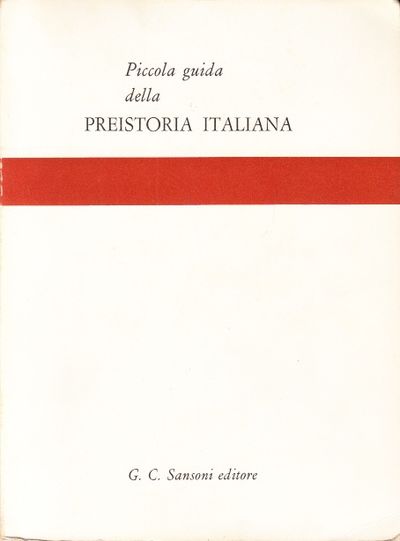 Piccola guida della preistoria Italiana.