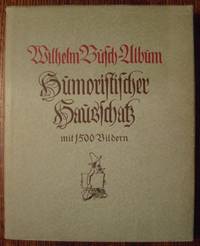 Wilhelm Busch--Album: Humoristischer Hausschatz (in Dustjacket)