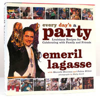 EVERY DAY'S A PARTY Louisiana Recipes for Celebrating with Family and Friends
