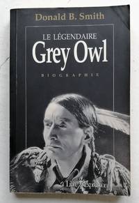 image of Le légendaire Grey Owl. Biographie