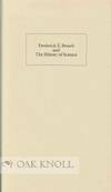 FREDERICK E. BRASCH AND THE HISTORY OF SCIENCE