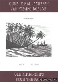 Oude K.P.M.-schepen van 'Tempo Doeloe', deel, IV / Old K.P.M.-ships from the past, volume IV by Lucas Lindeboom - Paperback - 1 - 1991 - from Klondyke (SKU: 00043150)