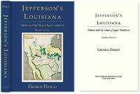 Jefferson's Louisiana: Politics and the Clash of Legal Traditions.. by George Dargo - Hardcover - 2009 - from The Lawbook Exchange Ltd (SKU: 55233)