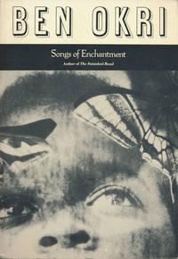 Songs of Enchantment by Okri, Ben - 1993