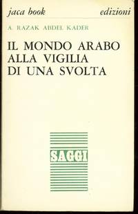 IL MONDO ARABO ALLA VIGILIA DI UNA